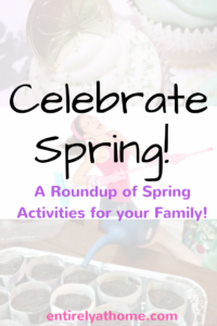 Check out these great Spring activities to enjoy with your family!