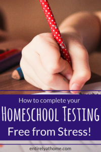 Is it testing time for your Homeschool? Click for a free Printable Homeschool testing planner and tips for stress-free Homeschool Testing!