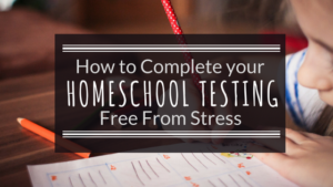 Is it testing time for your Homeschool? Click for a free Printable Homeschool testing planner and tips for stress-free Homeschool Testing!