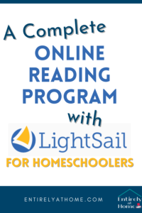 Complimentary Product Received ~ LightSail for Homeschoolers is an excellent literacy platform to encourage and improve reading skills in your homeschool.